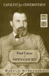 Cover image for Catalyst for Controversy: Paul Caras of Open Court