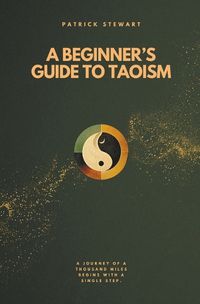 Cover image for A Beginner's Guide To Taoism
