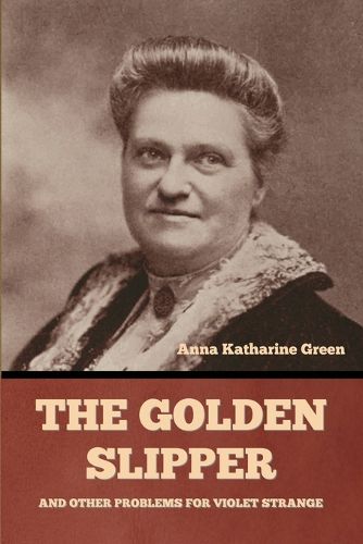 Cover image for The Golden Slipper and Other Problems for Violet Strange