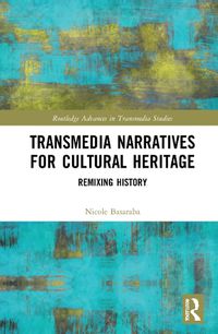 Cover image for Transmedia Narratives for Cultural Heritage
