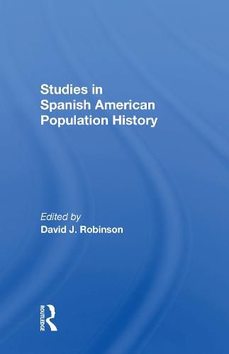 Cover image for Studies in Spanish American Population History