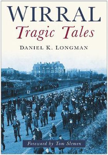 Cover image for Wirral Tragic Tales