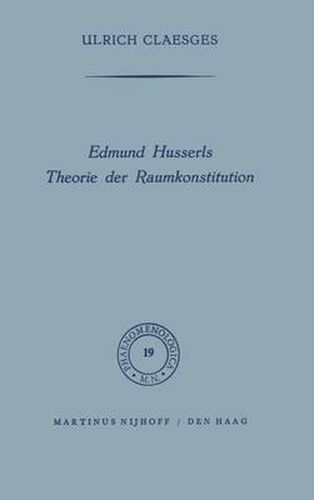 Edmund Husserls Theorie Der Raumkonstitution