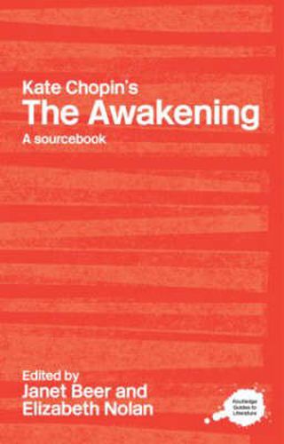 Kate Chopin's The Awakening: A Routledge Study Guide and Sourcebook