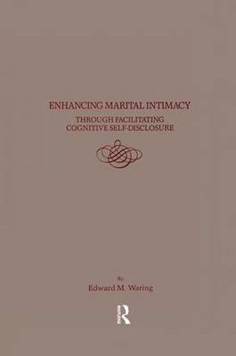 Cover image for Enhancing Marital Intimacy Through Facilitating Cognitive Self Disclosure