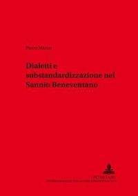 Cover image for Dialetti e substandardizzazione nel Sannio Beneventano