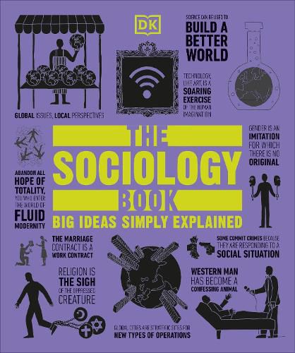 Cover image for The Sociology Book: Big Ideas Simply Explained