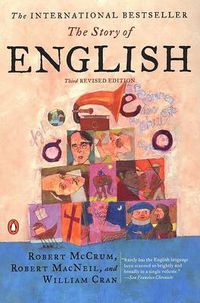 Cover image for The Story of English: Third Revised Edition