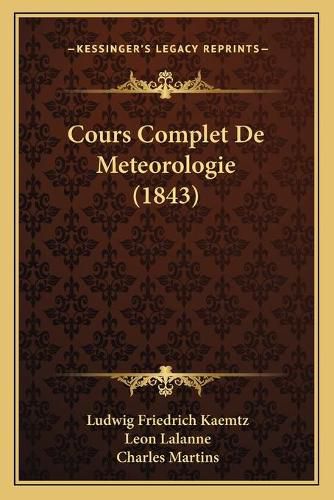 Cover image for Cours Complet de Meteorologie (1843)