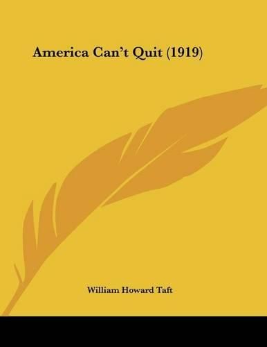 Cover image for America Can't Quit (1919)