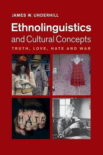 Cover image for Ethnolinguistics and Cultural Concepts: Truth, Love, Hate and War