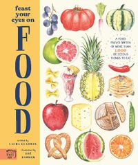 Cover image for Feast Your Eyes on Food