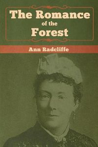 Cover image for The Romance of the Forest