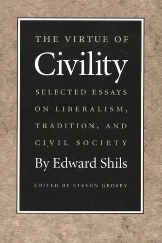 Cover image for Virtue of Civility: Selected Essays on Liberalism, Tradition, & Civil Society