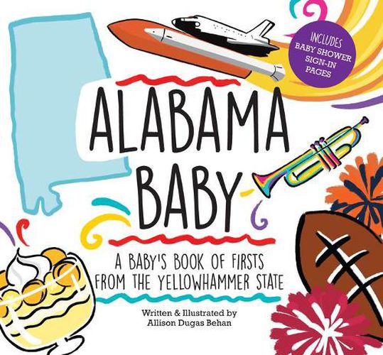 Cover image for Alabama Baby: A Baby's Book of Firsts from the Yellowhammer State