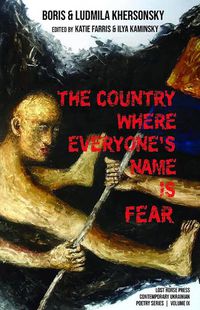 Cover image for The Country Where Everyone's Name Is Fear: Selected Poems