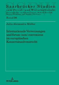 Cover image for Internationale Verweisungen Und Forum (Non) Conveniens Im Europaeischen Konzerninsolvenzrecht