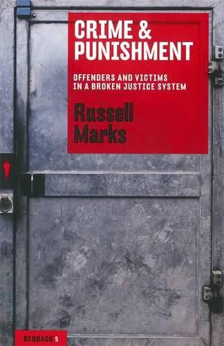Cover image for Crime & Punishment: Offenders and Victims in a Broken Justice System: Redbacks
