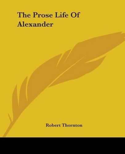 Cover image for The Prose Life Of Alexander