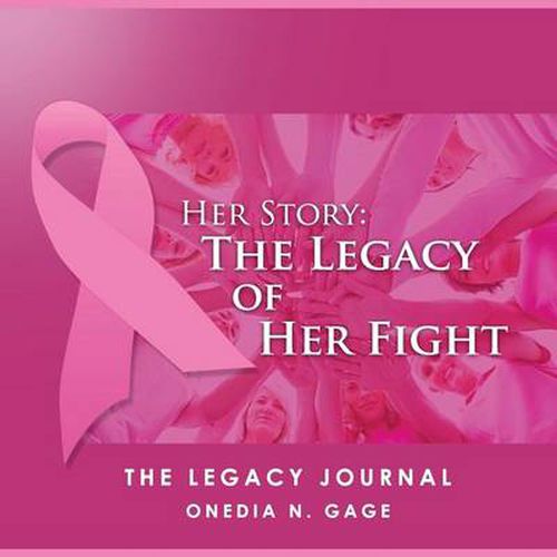 Cover image for Her Story The Legacy of Her Fight: The Legacy Journal