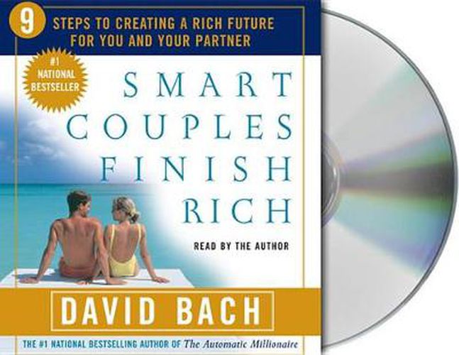 Smart Couples Finish Rich: 9 Steps to Creating A Rich Future for You and Your Partner