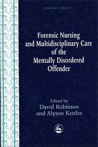 Cover image for Forensic Nursing and Multidisciplinary Care of the Mentally Disordered Offender