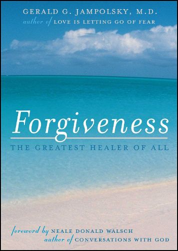 Cover image for Forgiveness: The Greatest Healer of All