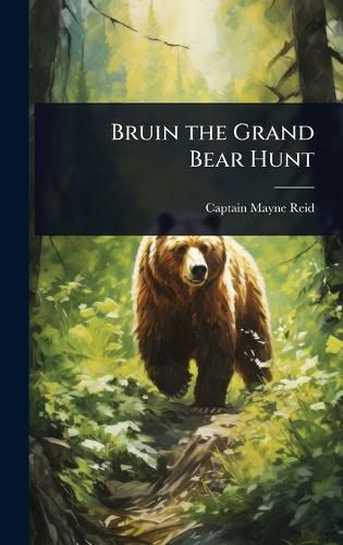 Cover image for Bruin the Grand Bear Hunt