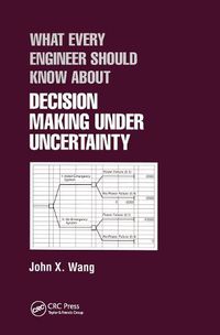 Cover image for What Every Engineer Should Know About Decision Making Under Uncertainty