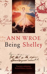 Cover image for Being Shelley: The Poet's Search for Himself