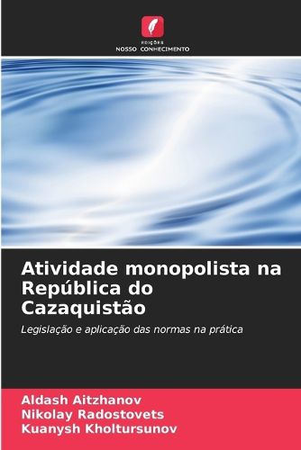 Cover image for Atividade monopolista na Republica do Cazaquistao