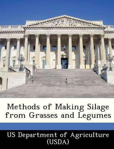 Cover image for Methods of Making Silage from Grasses and Legumes