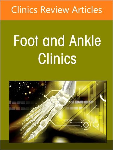 Cover image for New Trends on Circular External Fixation in the Foot and Ankle, An issue of Foot and Ankle Clinics of North America: Volume 31-2