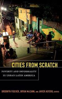 Cover image for Cities From Scratch: Poverty and Informality in Urban Latin America