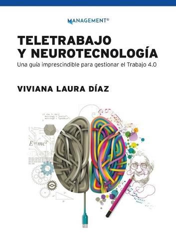 Cover image for Teletrabajo y neurotecnologia: Una guia imprescindible para gestionar el trabajo 4.0