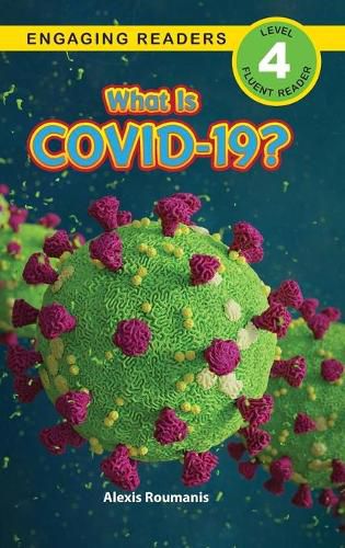 Cover image for What Is COVID-19? (Engaging Readers, Level 4)