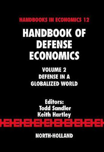 Cover image for Handbook of Defense Economics: Defense in a Globalized World