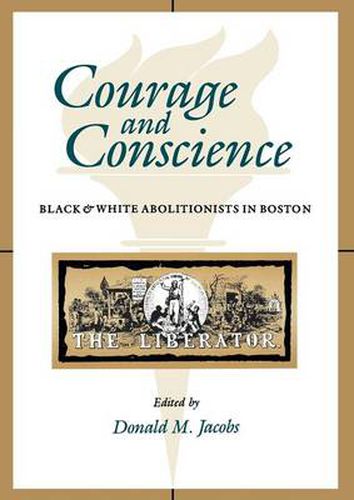 Cover image for Courage and Conscience: Black and White Abolitionists in Boston