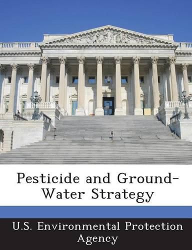 Cover image for Pesticide and Ground-Water Strategy