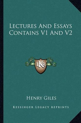 Cover image for Lectures and Essays Contains V1 and V2