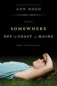 Cover image for Somewhere Off the Coast of Maine: A Novel