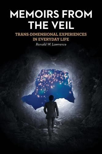 Cover image for Memoirs from the Veil: Trans-Dimensional Experiences in Everyday Life