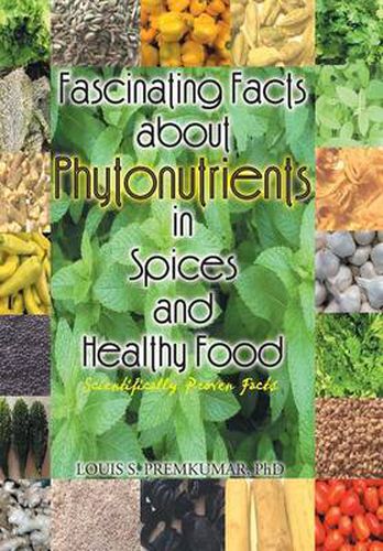 Cover image for Fascinating Facts about Phytonutrients in Spices and Healthy Food: Scientifically Proven Facts