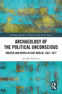 Cover image for Archaeology of the Political Unconscious