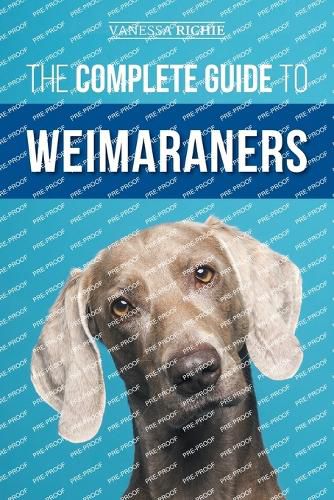 Cover image for The Complete Guide to Weimaraners