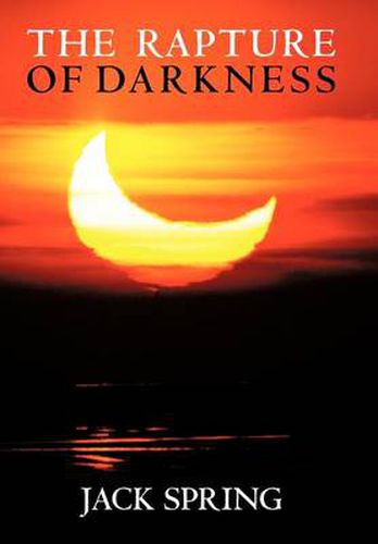 Cover image for The Rapture of Darkness: A Novel of Hope for the Coming Age