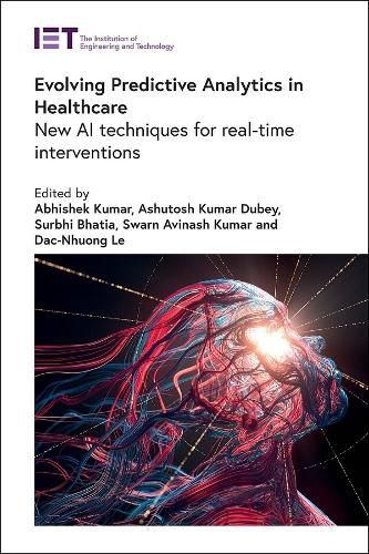 Cover image for Evolving Predictive Analytics in Healthcare: New AI techniques for real-time interventions