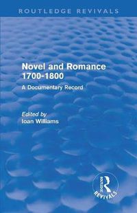 Cover image for Novel and Romance 1700-1800 (Routledge Revivals): A Documentary Record