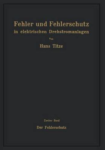 Cover image for Fehler und Fehlerschutz in elektrischen Drehstromanlagen: Zweiter Band Der Fehlerschutz