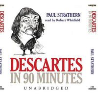 Cover image for Descartes in 90 Minutes: Library Edition